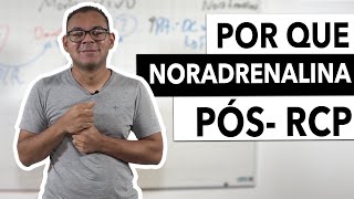 A Noradrenalina é a droga mais indicada após a RCP  compreenda o motivo [upl. by Tiertza]