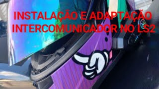 COMO INSTALAR INTERCOMUNICADOR NO CAPACETE LS2 LOCAL EXATO MAIS DICAS [upl. by Karissa]