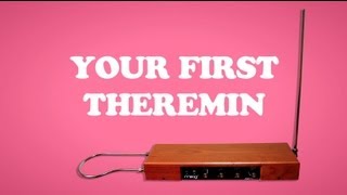 Your First Theremin [upl. by Sharai]