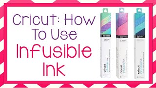 Cricut Tutorial How to use Cricuts Infusible Ink Transfer Sheets [upl. by Wendye]