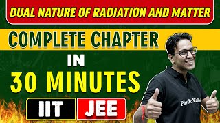 DUAL NATURE OF RADIATION AND MATTER in 30 Minutes  Complete Chapter for JEE MainAdvanced [upl. by Sinclare]