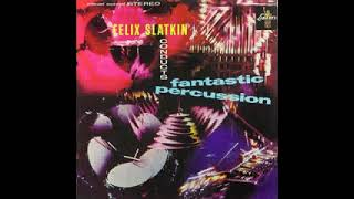 Felix Slatkin  Fantastic Percussion [upl. by Tessil]