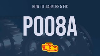 How to Diagnose and Fix P008A Engine Code  OBD II Trouble Code Explain [upl. by Ttennaj]