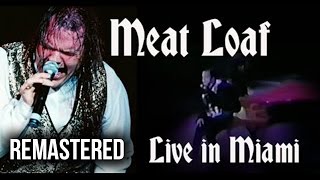 Meat Loaf Live in Miami 1994 REMASTERED [upl. by Rhpotsirhc]