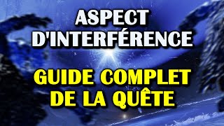 Destiny 2  Quête Aspect dinterférence  Guide complet [upl. by Jillene]