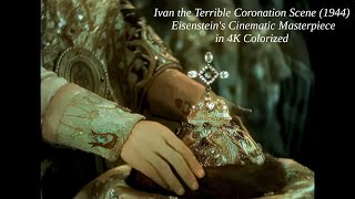 Ivan the Terrible Coronation Scene 1944  Eisensteins Cinematic Masterpiece in 4K Colorized [upl. by Gnay]