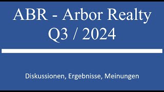 Aktie im Depot ABR Arbor Realty  Q3 2024 Zahlen [upl. by Naarah635]