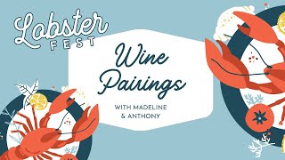 Lobster Fest Wine Pairings [upl. by Dyal]