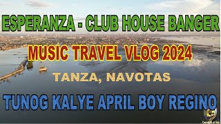 ESPERANZA  APRIL BOY REGINO CLUB HOUSE REMIX  SOUND TRIP  OLD VIDEO OF NAVOTAS RECLAMATION [upl. by Angie721]