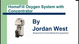 HomeFill Oxygen System with Concentrator  Beaumont Home Medical Equipment [upl. by Aynom]