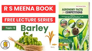 Barley Cultivation  जौ की खेती  R S Meena Book Barley Crop  Lecture5 [upl. by Oeht]