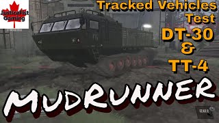 MudRunner Mod Gameplay  DT30 amp TT4  Tracked Vehicles Test Footage [upl. by Charyl]