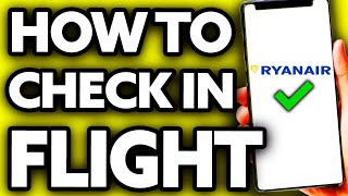 How To Check In Ryanair Flight Very Easy [upl. by Chouest]