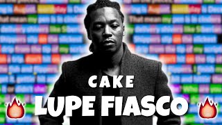 Lupe Fiasco  Cake  Rhymes Highlighted [upl. by Catlee894]