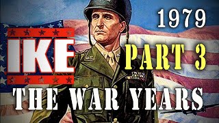 quotIke The War Yearsquot Part Three 1979 General Eisenhower WW2 TVMovie [upl. by Haughay]