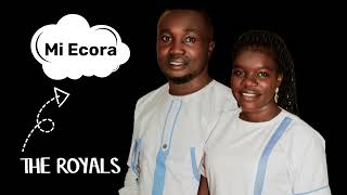 Mi Ecora  The Royals Lugbara Gospel Music Arua Westnile Uganda [upl. by Bergin]