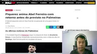 Piquerez anima Abel Ferreira com retorno antes do previsto no Palmeiras [upl. by Inttirb]