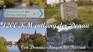 1200 Kilometer entlang der Donau  Donaueschingen bis Passau [upl. by Aeslehs]