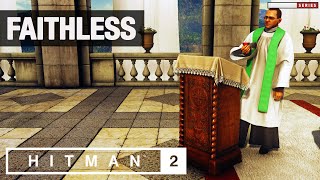 HITMAN 2 Sniper Assassin  Himmelstein  quotFaithlessquot Challenge [upl. by Gayle68]