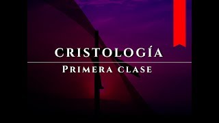 Cristología Clase I [upl. by Myer492]