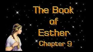 The Book of Esther Chapter 9 [upl. by Ayotna]