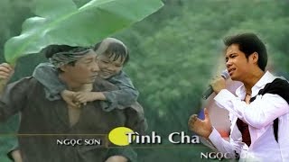 Tình Cha  Ngọc Sơn Bài hát Gốc  Còn Mãi Với Thời Gian [upl. by Eat]