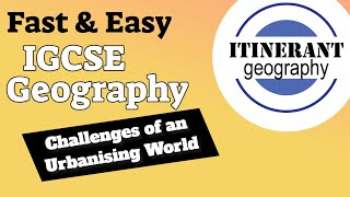 IGCSE Geography 0460  Challenges of an Urbanising World [upl. by Mayap]