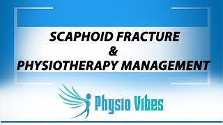 SCAPHOID FRACTURE amp PHYSIOTHERAPY MANAGEMENT [upl. by Alfonzo]