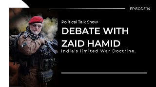 Debate with Zaid Hamid  Indias Limited War Doctrine zaidhamid india pakistan [upl. by Arahas571]