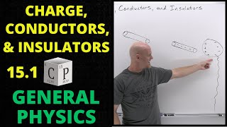 151 Charge Conductors and Insulators  General Physics [upl. by Tillo634]