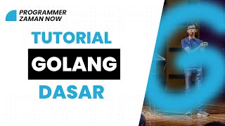 Tutorial Golang Dasar Bahasa Indonesia [upl. by Elagiba]