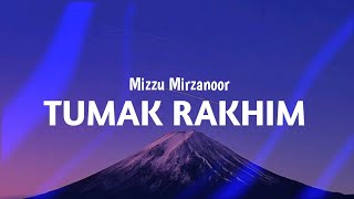 Tumak Rakhim Lyrics  Mizzu Mirzanoor From Runjun Tumar Biya [upl. by Nnaihs]