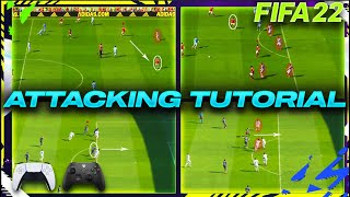 FIFA 22 ATTACKING TUTORIAL  6 SIMPLE TECHNIQUES TO SCORE AGAINST ANY DEFENCE TIPS amp TRICKS [upl. by Allicserp270]