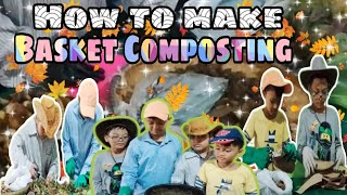 HOW TO MAKE BASKET COMPOSTING  EPP 5 QUARTER 2 WEEK 2  Kyan Wanderer [upl. by Gnidleif283]