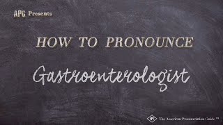 How to Pronounce Gastroenterologist Real Life Examples [upl. by Arodaeht]