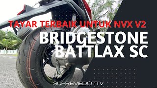 Tayar Terbaik NVX V2 Aerox  Bridgestone Battlax SC [upl. by Adnirual544]