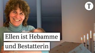 Vom Anfang und Ende des Lebens Ellen Matzdorf ist Hebamme und Bestatterin [upl. by Christenson535]