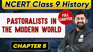 Pastoralists in the Modern World FULL CHAPTER  Class 9 History Chapter 5 [upl. by Suoirrad695]