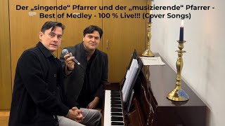 Der „singende“ Pfarrer amp der „musizierende“ Pfarrer  Best of Medley Cover Songs [upl. by Delano]