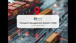 Transport Management System TMS By Hutech Solutions [upl. by Hasty176]