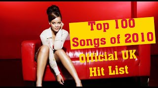 Top 100 Songs of 2010  Official Top 100 Hits of 2010 in the UK [upl. by Timi228]