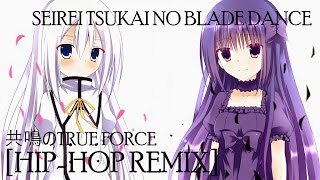 Seirei Tsukai no Blade Dance 原田ひとみ  共鳴のTrue Force HipHop Remix [upl. by Holey]