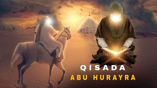 Qisada Abu Hurayra Oo Dhameystiran  Qisooyinka Asxaabta  Qisooyinka Cajiib Ah • Qisooyin Diini Ah [upl. by Eelsnia]