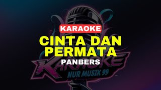 CINTA DAN PERMATA  PanBers KARAOKE TERBARU [upl. by Analise]