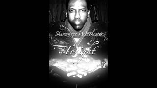 Shurwayne Winchester  Tonight song [upl. by Behah113]