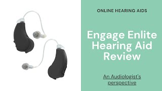 Engage Enlite Hearing Aid Review  Lucid Audio [upl. by Macdermot]