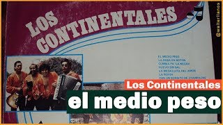 Los Continentales del Perú  el medio peso [upl. by Kenney]