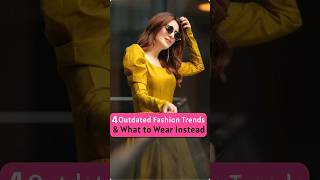 4 Outdated Fashion Trends amp What to Wear Instead stylingwell fashiontrends [upl. by Malek]