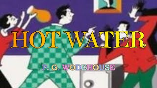 HOT WATER – P G WODEHOUSE 👍  JONATHAN CECIL 👏 [upl. by Wilser]