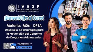 M06 DPEA  Desarrollo de Estrategias para la Prevención del Consumo de Drogas en Adolescentes [upl. by Gnidleif]